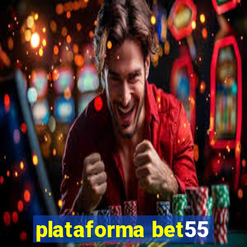 plataforma bet55